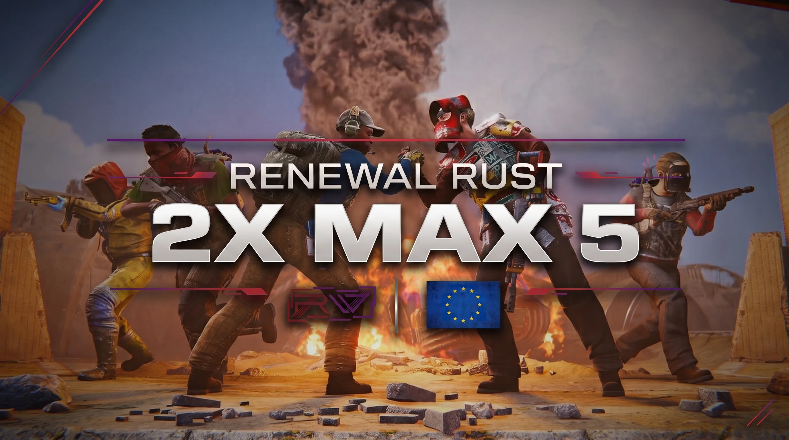 [EU] Renewal Rust #5 | 2x Max 5